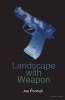 Landscape with Weapon (Paperback) - Joe Penhall Photo