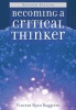 Becoming a Critical Thinker (Paperback, 7th Revised edition) - Vincent Ryan Ruggiero Photo