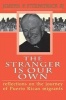 The Stranger is Our Own - Reflections on the Journey of Puerto Rican Migrants (Paperback) - Joseph P Fitzpatrick Photo