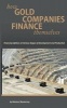 How Gold Companies Finance Themselves - Financing Options at Various Stages of Development and Production (Paperback) - Mariusz Skonieczny Photo