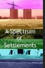 A Spectrum of Settlements (Hardcover) - Joseph Rogers Photo