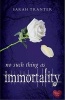 No Such Thing as Immortality (Paperback) - Sarah Tranter Photo