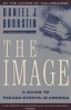 The Image - A Guide to Pseudo-Events in America (Paperback, 1st Vintage Books ed) - Boorstin Photo