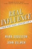 Real Influence - Persuade Without Pushing and Gain Without Giving in (Hardcover, New) - Mark Goulston Photo