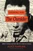 Looking for "the Outsider" - Albert Camus and the Life of a Literary Classic (Hardcover) - Alice Kaplan Photo