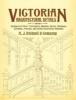 Victorian Architectural Details - Designs for Over 700 Stairs, Mantels, Doors, Windows, Cornices, Porches, and Other Decorative Elements (Paperback) - A J Bicknell Co Photo