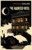 The Haunted Hotel (Paperback) - Wilkie Collins Photo