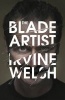 The Blade Artist (Hardcover) - Irvine Welsh Photo