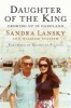 Daughter of the King - Growing Up in Gangland (Hardcover) - Sandra Lansky Photo