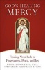 God's Healing Mercy - Finding Your Path to Forgiveness, Peace, and Joy (Paperback) - Kathleen Beckman Photo