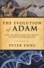 The Evolution of Adam - What the Bible Does and Doesn't Say about Human Origins (Paperback) - Peter Enns Photo