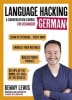 Language Hacking German (Learn How to Speak German - Right Away) - A Conversation Course for Beginners (Paperback) - Benny Lewis Photo