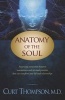 Anatomy of the Soul - Surprising Connections Between Neuroscience and Spiritual Practices That Can Transform Your Life (Paperback) - Curt Thompson Photo