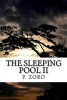 The Sleeping Pool II (Paperback) - P Zoro Photo