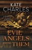 Evil Angels Among Them (Paperback) - Kate Charles Photo