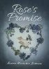 Rose/'s Promise (Hardcover) - Karen Hoelscher Johnson Photo