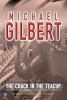 The Crack in the Teacup (Paperback, New edition) - Michael Gilbert Photo