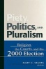 Piety, Politics, and Pluralism - Religion, the Courts and the 2000 Election (Paperback) - Mary C Segers Photo