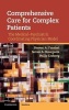 Comprehensive Care for Complex Patients - The Medical-Psychiatric Coordinating Physician Model (Hardcover, New) - Steven A Frankel Photo