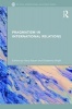 Pragmatism in International Relations (Hardcover, New) - Harry Bauer Photo