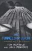 The Tunnels of Cu Chi - A Remarkable Story of War (Paperback, New Ed) - Tom Mangold Photo