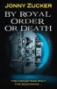 By Royal Order or Death (Paperback) - Jonny Zucker Photo