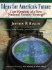 Ideas for America's Future - Core Elements of a New National Security Strategy (Paperback) - Jeffrey P Bialos Photo