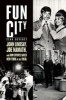 Fun City - John Lindsay, Joe Namath, and How Sports Saved New York in the 1960s (Hardcover) - Sean Deveney Photo