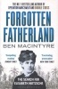 Forgotten Fatherland - The Search for Elisabeth Nietzsche (Paperback) - Ben MacIntyre Photo