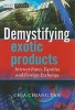 Demystifying Exotic Products - Interest Rates, Equities and Foreign Exchange (Hardcover) - Chia K Tan Photo