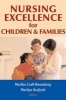 Nursing Excellence for Children and Families (Paperback) - Martha J Craft Rosenberg Photo