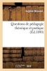 Questions de Pedagogie Theorique Et Pratique (French, Paperback) - Eugene Brouard Photo