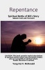 Repentance, Spiritual Battle of Bill's Story - Satanic Cult and Torment (Paperback) - Yong Hui V McDonald Photo