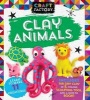 Craft Factory Clay Animals - Learn to Make 11 Creatures (Paperback) - Parragon Books Ltd Photo