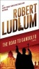 The Road to Gandolfo (Paperback) - Robert Ludlum Photo