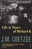 The Life and Times of Michael K (Paperback, New ed) - J M Coetzee Photo