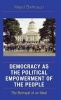 Democracy as the Political Empowerment of the People - The Betrayal of an Ideal (Hardcover, New) - Majid Behrouzi Photo