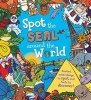 Spot the... the Seal Around the World (Paperback) - Sarah Khan Photo