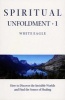 Spiritual Unfoldment, v. 1 - How to Discover the Inner Worlds and Find the Source of Healing (Hardcover, 3rd Revised edition) - White Eagle Photo