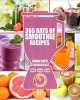 Smoothies - 365 Days of Smoothie Recipes (Smoothie, Smoothies, Smoothie Recipes, Smoothies for Weight Loss, Green Smoothie, Smoothie Recipes for Weight Loss, Smoothie Cleanse, Smoothie Diet) (Paperback) - Emma Katie Photo