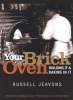 Your Brick Oven - Building it and Baking in it (Paperback) - Russell Jeavons Photo