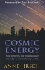 Cosmic Energy - How to Harness the Invisible Power Around You to Transform Your Life (Paperback) - Anne Jirsch Photo