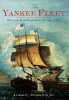 The Yankee Fleet - Maritime New England in the Age of Sail (Paperback) - James C Johnston Jr Photo