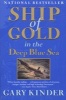 Ship of Gold in the Deep Blue Sea (Paperback) - Gary Kinder Photo