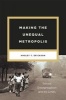 Making the Unequal Metropolis - School Desegregation and its Limits (Hardcover) - Ansley T Erickson Photo