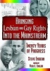 Bringing Lesbian and Gay Rights into the Mainstream - Twenty Years of Progress (Hardcover) - Steve Endean Photo