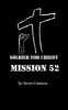 Soldier for Christ - Mission 52 (Paperback) - MR Scott Cannon Photo