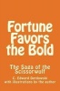 Fortune Favors the Bold - Saga of the Scissorwulf (Paperback) - Chad Derdowski Photo