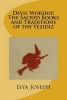 Devil Worship, the Sacred Books and Traditions of the Yezidiz (Paperback) - Isya Joseph Photo