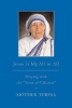 Jesus Is My All in All - Praying with the "Saint of Calcutta" (Hardcover) - Mother Teresa of Calcutta Photo